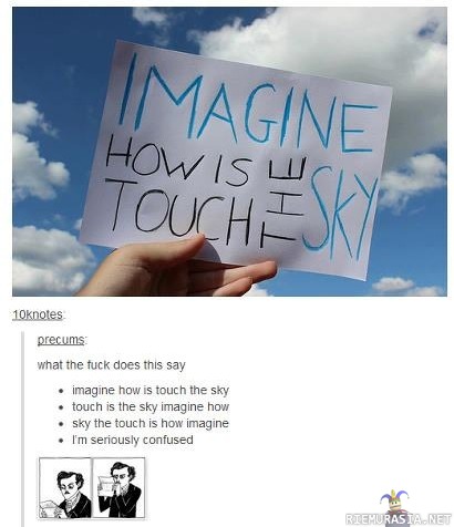 Imagine how is touch the sky?
