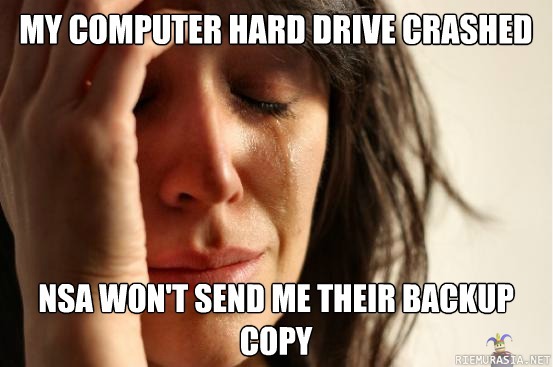 First world problems - hard drive crashed