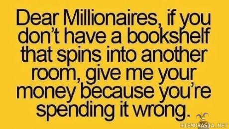Dear millionaires