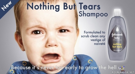 Nothing but tears - Shampoota tosimiehille