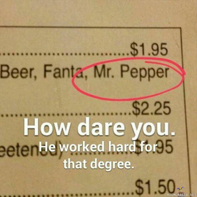 Mikä loukkaus! - Dr. Pepper ei opiskellut lääkäriksi sen takia että hänen tittelinsä unohdetaan!