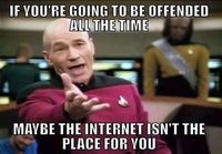 Offended all the time?