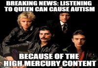 Queenin kuuntelu aiheuttaa autismia