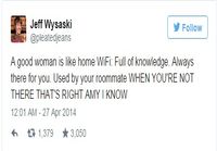 Good woman is like home wifi