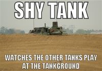 Shy tank