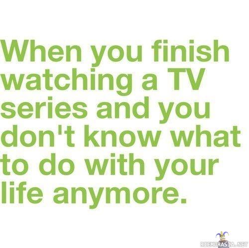 Finish watching a TV-series