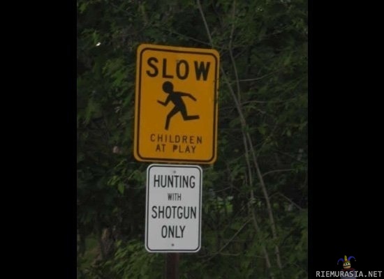 Hunting with shotgun only..