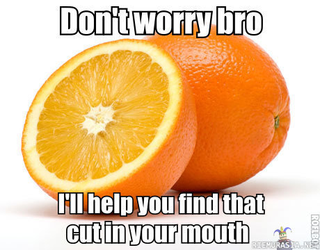 Don´t worry bro