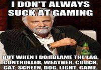 I don't always suck at gaming