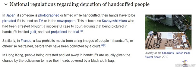 Japanissa käsiraudat sensuroidaan - https://en.wikipedia.org/wiki/Handcuffs#National_regulations_regarding_depiction_of_handcuffed_people
