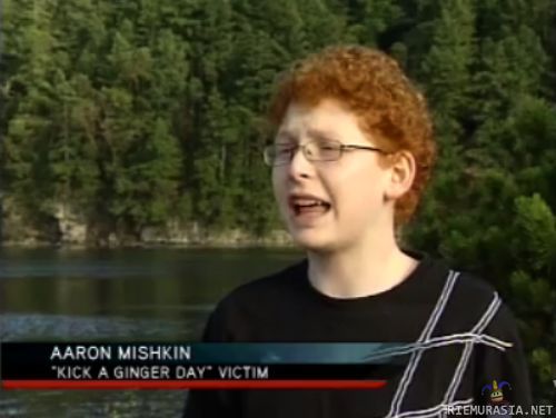 Gingerin kova elämä - kick a ginger day victim