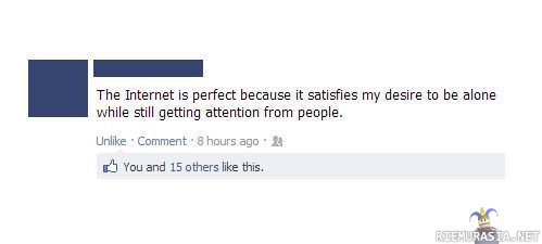 The internet is perfect because...