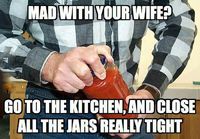 Mad with your wife?