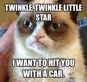 Twikle twikle little star - Grumpy :3