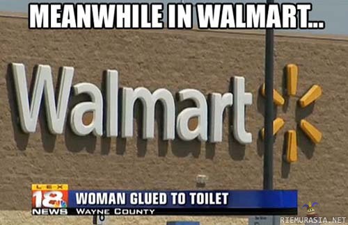 Meanwhile in Walmart