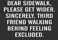 Dear sidewalk...