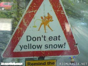 Dont eat yellow snow