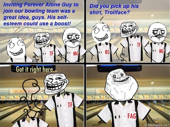 Forever Alone Guy - FAG - ;)